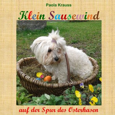 Klein Sauesewind auf der Spur des Osterhasen